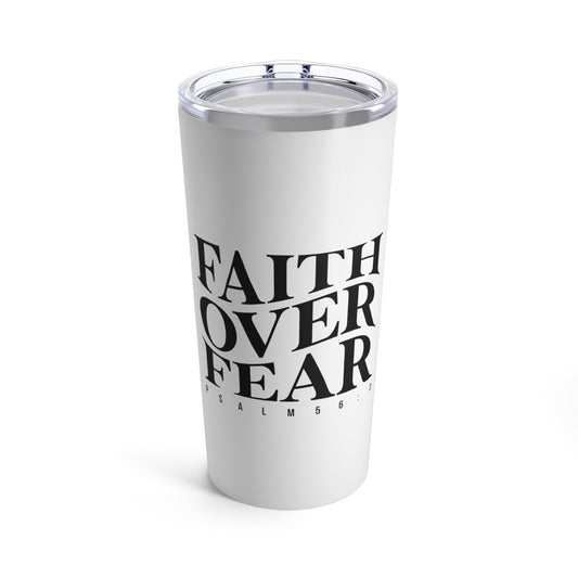Faith Over Fear Tumbler