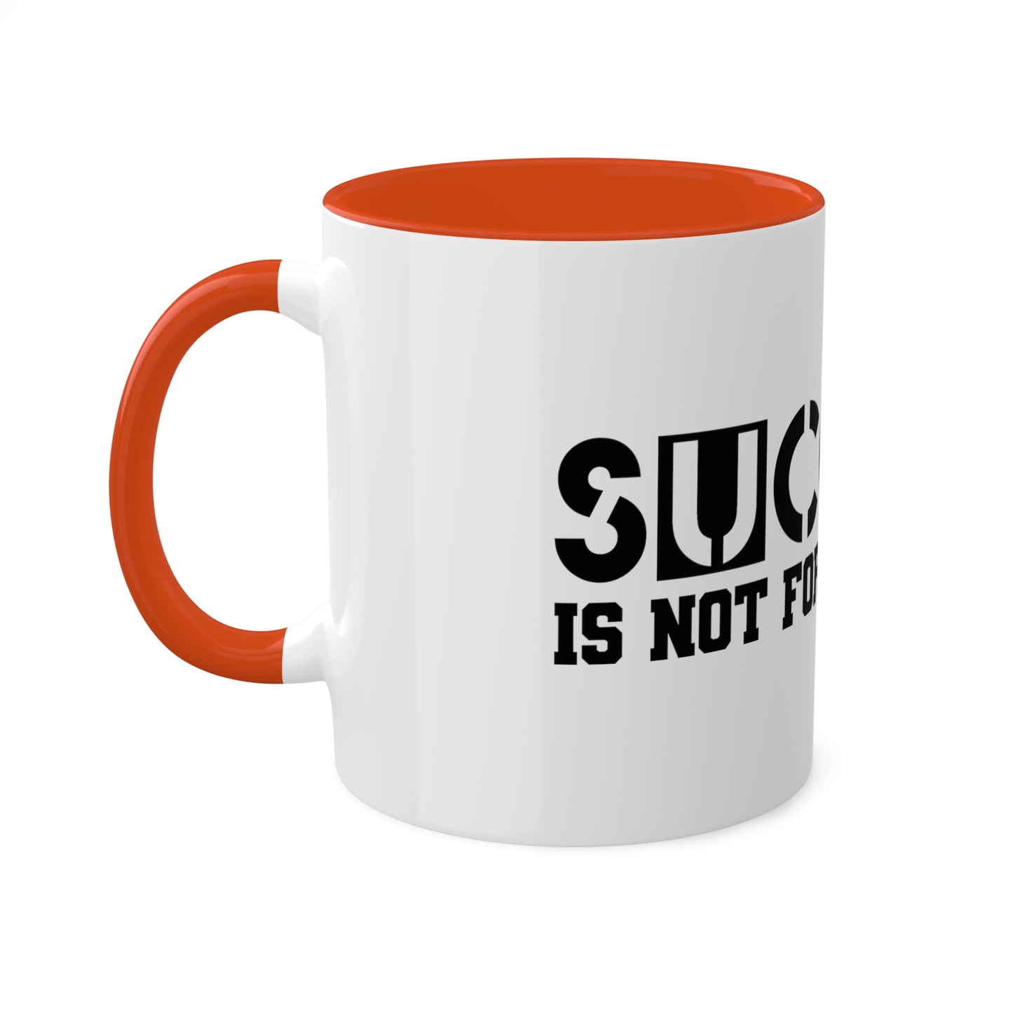 Success Is Not For The Weak Mug, 11oz