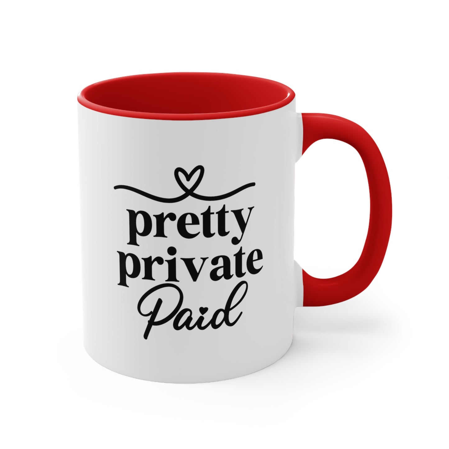 Pretty Private Paid Coffee Mug